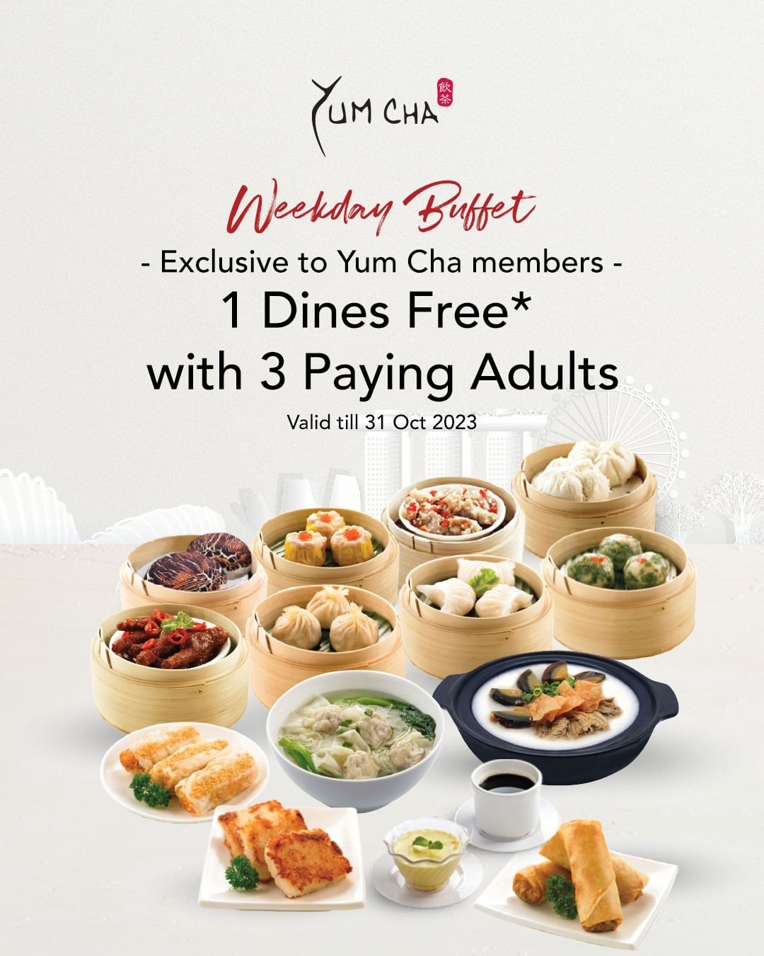 Yum Cha Get 1 Free Dinner with every 3 paying adults Singapore